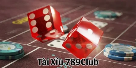Tài Xỉu 789Club - Bí Kíp Giúp Tân Thủ Ẵm Triệu Đô